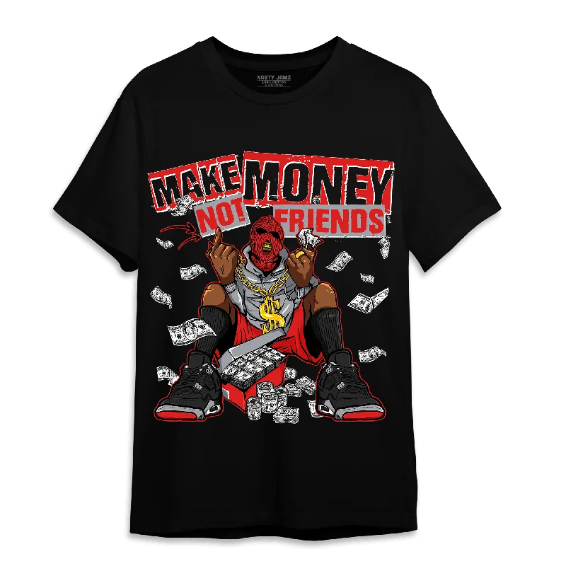 NastyJamz Bred Reimagined 4s T Shirt Match Make Money Not Friends