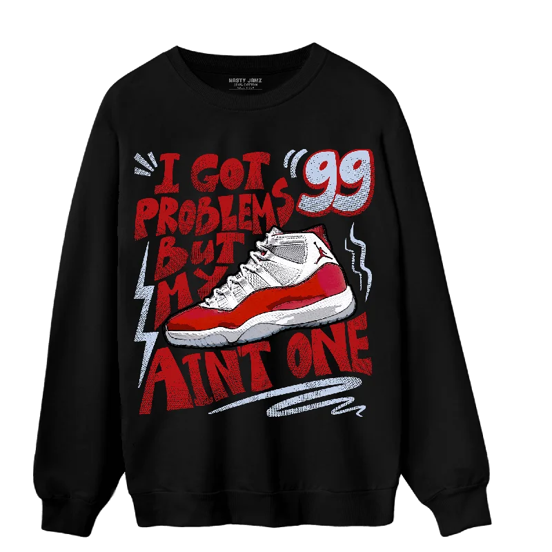 NastyJamz Cherry 11s Sweatshirt Match Kicks Aint My Problems